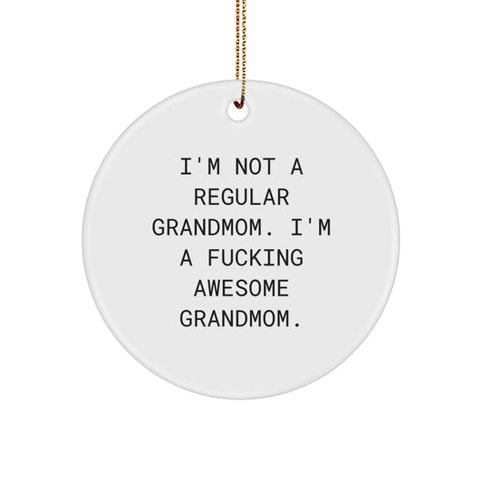 Funny Grandmom Gifts from Friends, Circle Ornament with Quote, Christmas Unique Decorations for Grandmom - Image 1