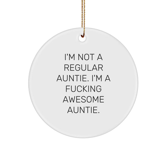 Funny Auntie Circle Ornament Gifts from Family - 'I'm Not A Regular Auntie' Christmas Decor - Image 1