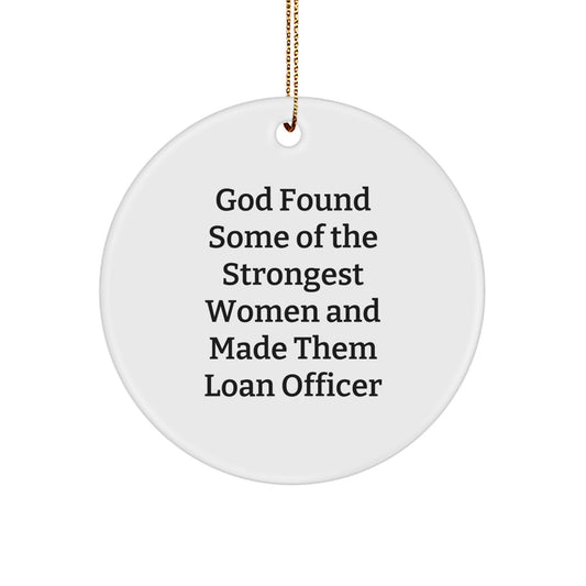 Funny Loans Gifts for Loan Officer Women, Circle Ornament with Gold Cord, Christmas Unique Gifts from Women - Image 1
