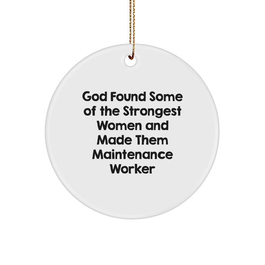 Funny Maintenance Worker Gifts from Women - Circle Ornament for Maintenance Worker Friends and Coworkers - Inspirational Christmas Unique Gifts - Image 1