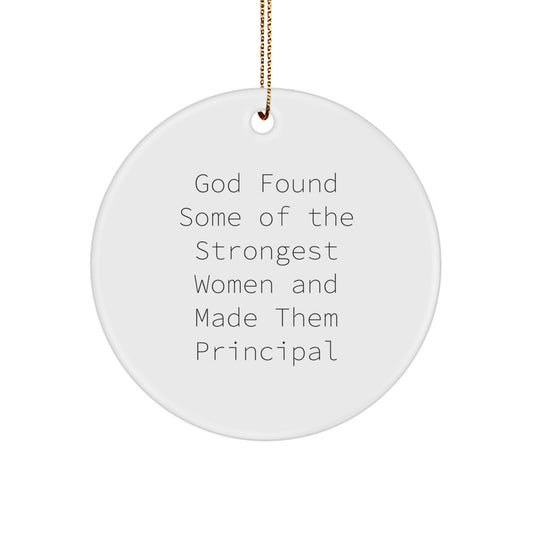 Funny Principal Circle Ornaments Gifts from Women for Women, Christmas Unique Principal Gifts for Women, Inspirational Women Principal Quote Circle Ornament - Image 1