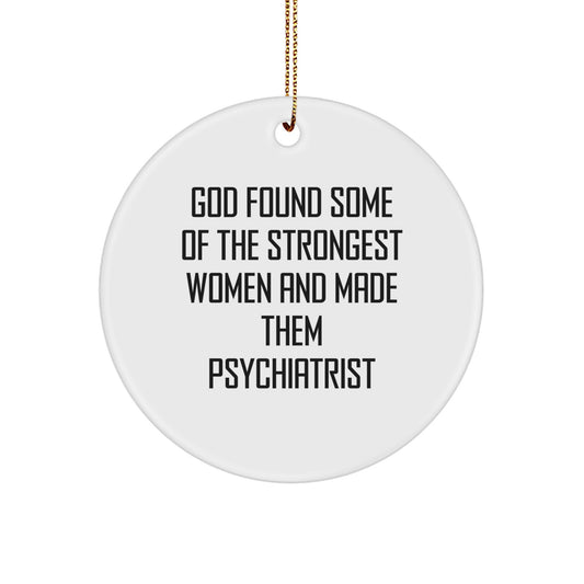 Funny Inspirational Gifts from Men to Women Psychiatrists | Circle Ornament for Christmas Unique Gifts - Image 1