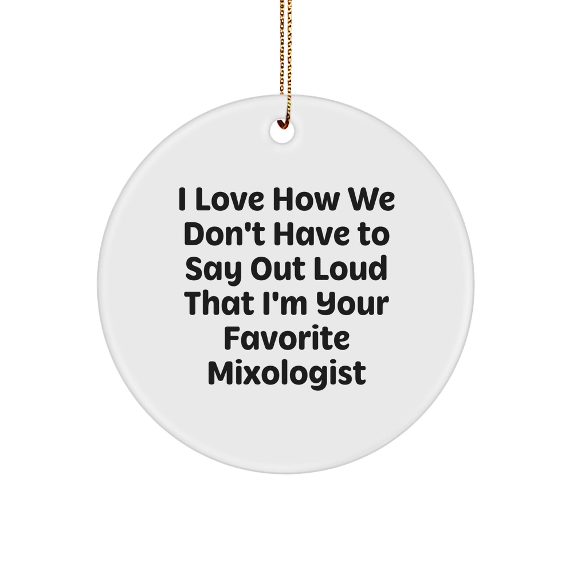 Funny Mixologist Gifts from Friends for Favorite Mixologist - Circle Ornament, Christmas Unique Ornaments for Men, Women, Coworkers - Image 1
