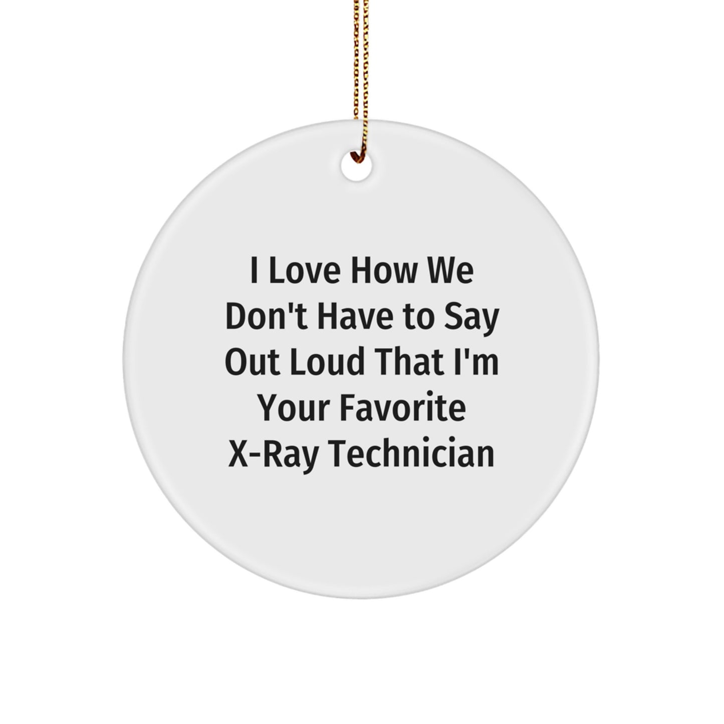 Funny X-Ray Technician Gifts from Friends Unique Circle Ornaments for X-Ray Techs at Christmas - Image 1