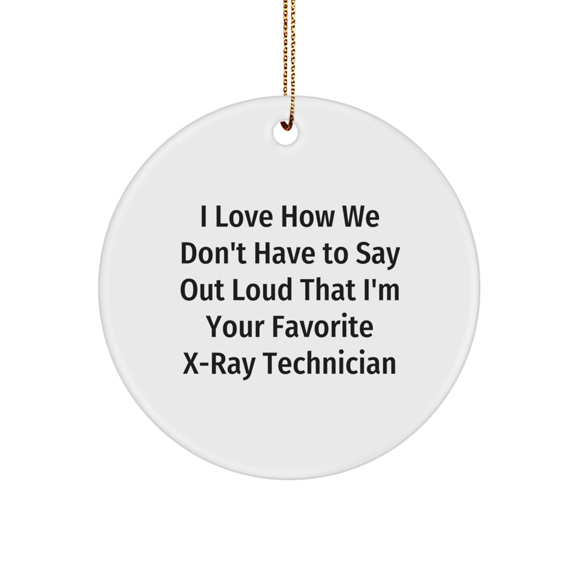 Funny X-Ray Technician Gifts from Friends Unique Circle Ornaments for X-Ray Techs at Christmas - Image 1