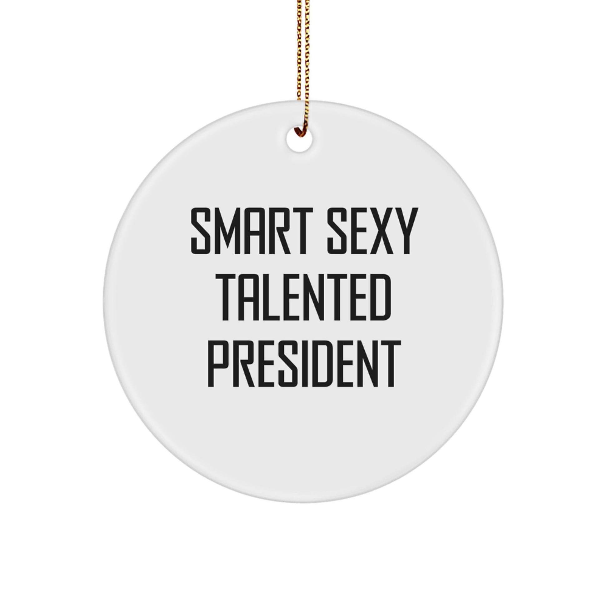 Funny President Circle Ornament Gifts for Men, Women, Friends, Coworkers, Family, President Christmas Unique Gifts from Men, Women, Friends, Coworkers, Family - Image 1