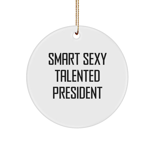 Funny President Circle Ornament Gifts for Men, Women, Friends, Coworkers, Family, President Christmas Unique Gifts from Men, Women, Friends, Coworkers, Family - Image 1