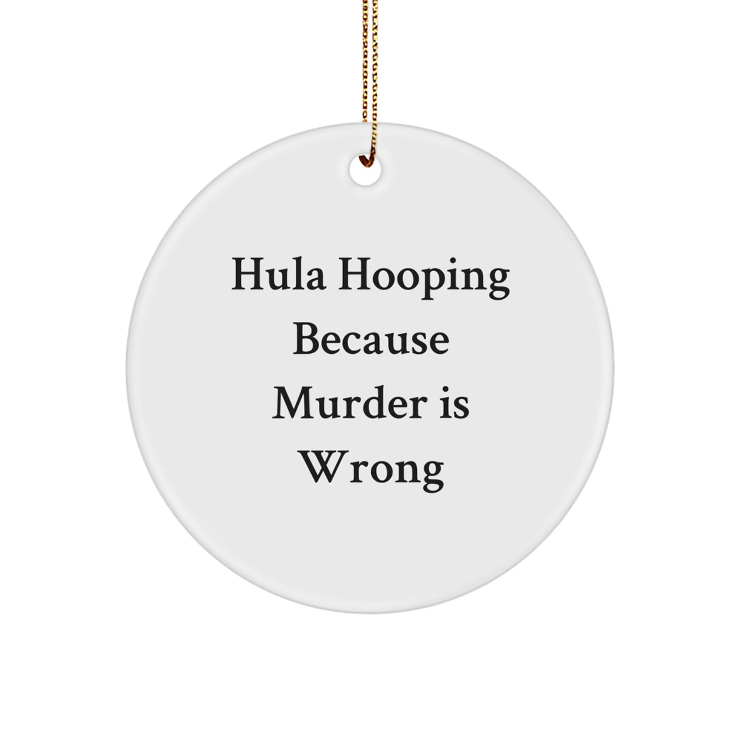 Funny Hula Hooping Gifts from Friends for Hula Hooping Enthusiasts, Circle Ornament, Christmas Unique Gifts - Image 1