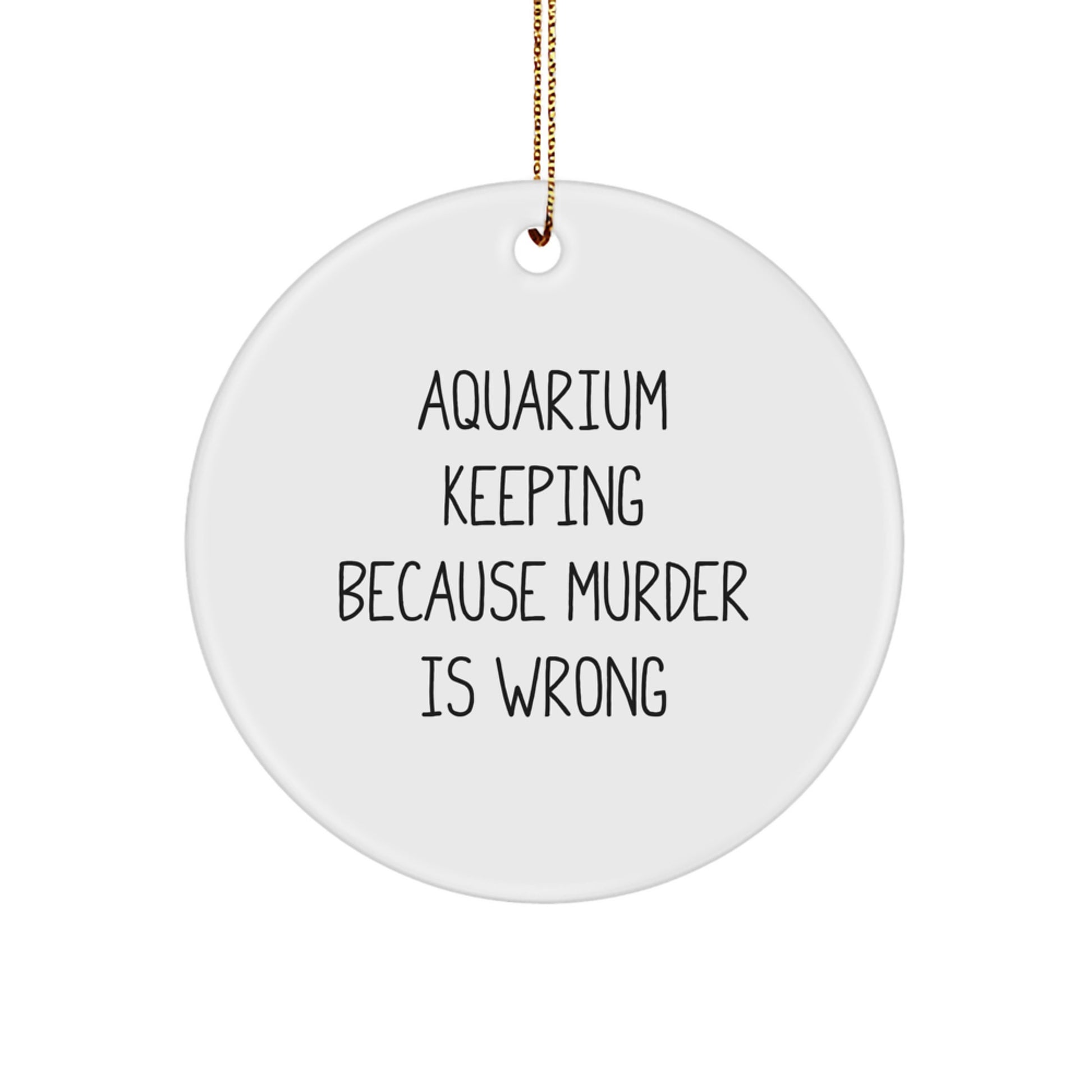 Aquarium Keeping Circle Ornaments Funny Gifts from Men to Friends for Christmas Unique Ornaments - Image 1