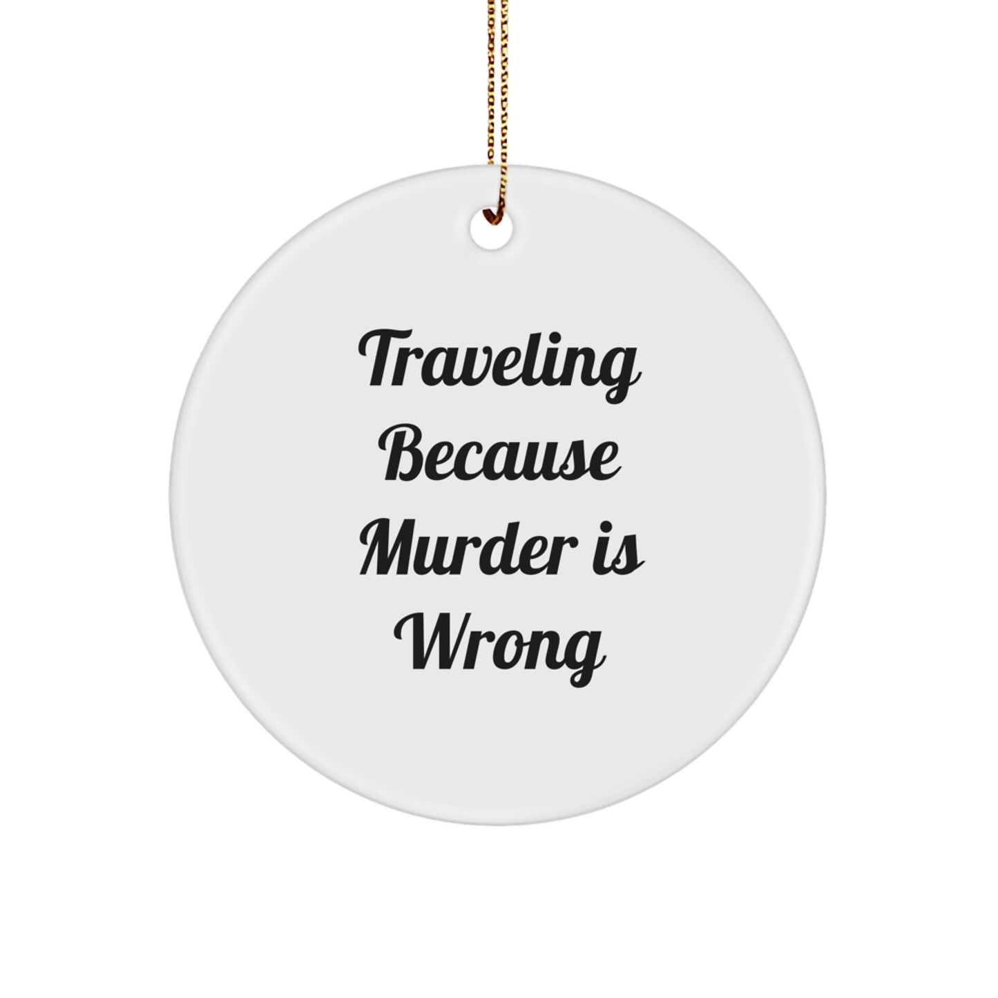 Traveling Circle Ornament Funny Quirky Christmas Unique Gifts for Friends from Men, Women, or Family with Sublimation Printing - Image 1