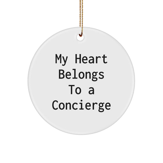 Concierge Gifts from Family, Friends, or Coworkers - 'My Heart Belongs To A Concierge' Circle Ornament, White, 2.75" tall, Christmas Unique Gifts - Image 1