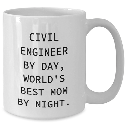 Civil Engineer Humor Gifts from Mom - White Coffee Mug, 11oz or 15oz Capacity, Made from Ceramic, Microwave and Dishwasher Safe, Perfect for Father's Day - Victory Thru Vision 