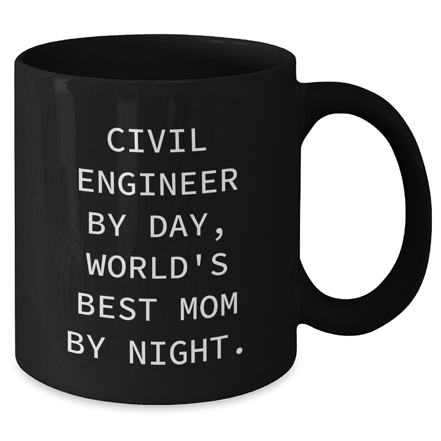 Civil Engineer Humor Mugs, Black Coffee Mug, Gifts from Mom, Funny Quote for Civil Engineer, Father's Day Unique Gifts for Civil Engineer - Victory Thru Vision 
