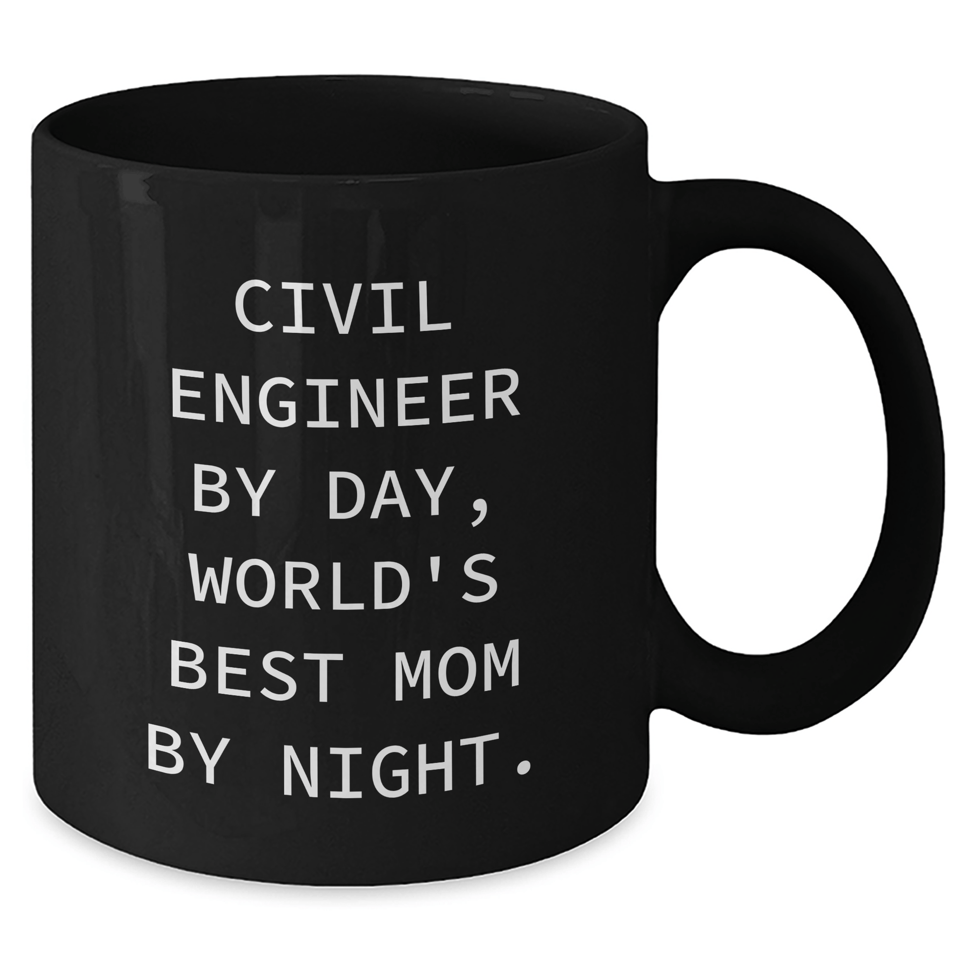 Civil Engineer Humor Mugs, Black Coffee Mug, Gifts from Mom, Funny Quote for Civil Engineer, Father's Day Unique Gifts for Civil Engineer - Victory Thru Vision 