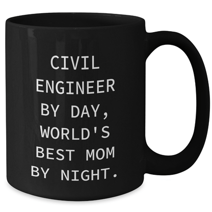 Civil Engineer Humor Mugs, Black Coffee Mug, Gifts from Mom, Funny Quote for Civil Engineer, Father's Day Unique Gifts for Civil Engineer - Victory Thru Vision 