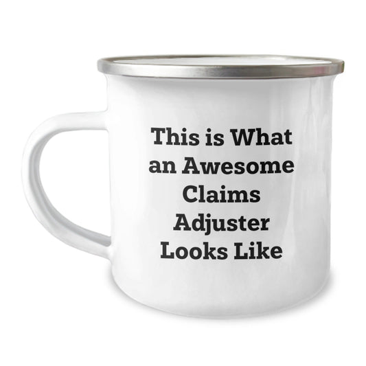 Claims Adjuster Camping Mug, Funny Quote, Ideal Gifts from Family, Friends, or Coworkers for Claims Adjuster Graduation, This Is What An Awesome Claims Adjuster Looks Like - Victory Thru Vision