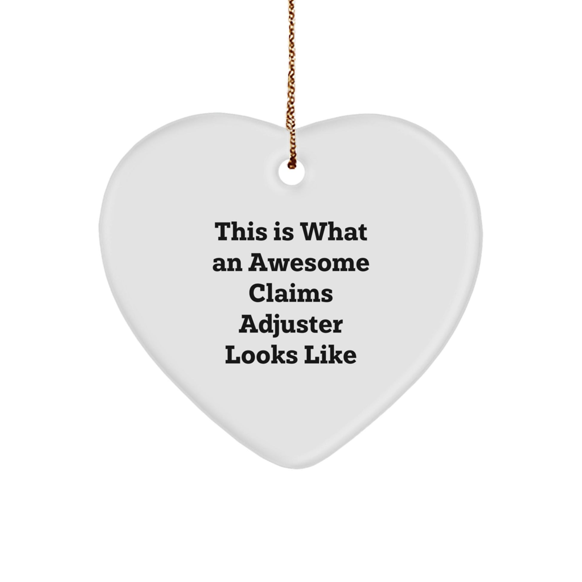 Claims Adjuster Gifts from Friends, Fun Heart Ornament for Christmas - 'This Is What An Awesome Claims Adjuster Looks Like' - Victory Thru Vision
