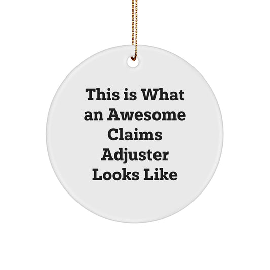 Claims Adjuster Gifts - Funny Circle Ornament for Christmas, 'This Is What An Awesome Claims Adjuster Looks Like', Gifts from Friends to Coworkers, Family - Victory Thru Vision