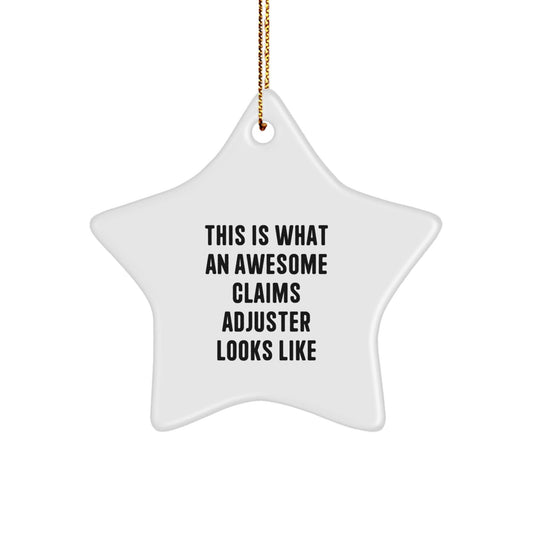 Claims Adjuster Star Ornament, Funny Gifts from Friends and Family, This Is What An Awesome Claims Adjuster Looks Like, White Star Shape, Christmas Unique Gifts for Men and Women - Victory Thru Vision