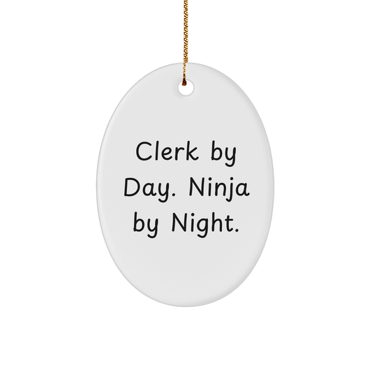 Clerk Gifts for Christmas: Oval Ornament 'Clerk By Day. Ninja By Night.' - Funny Quote Gift from Friends, Coworkers, or Family - Victory Thru Vision