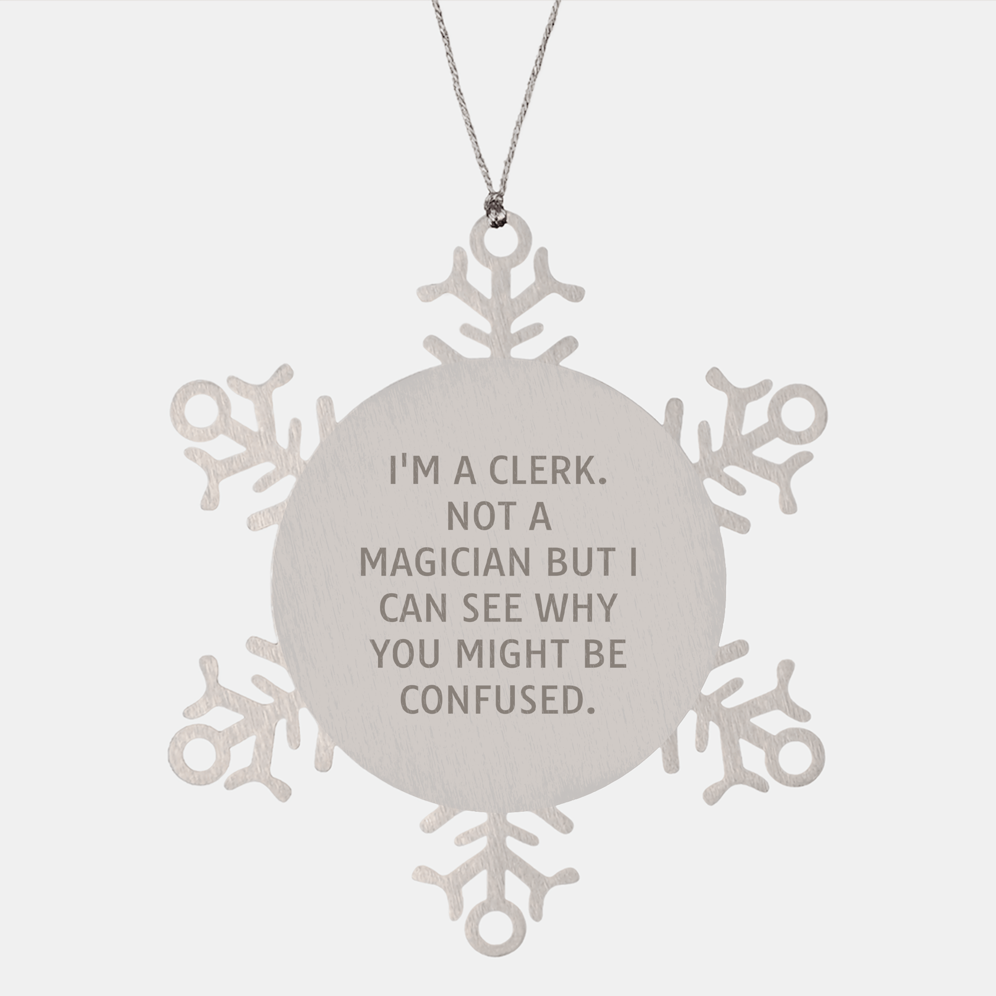 Clerk Snowflake Ornament Funny Quote Gifts from Friends to Christmas Clerk Snowflake Ornament for Clerk - Victory Thru Vision 