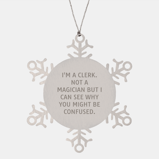 Clerk Snowflake Ornament Funny Quote Gifts from Friends to Christmas Clerk Snowflake Ornament for Clerk - Victory Thru Vision 