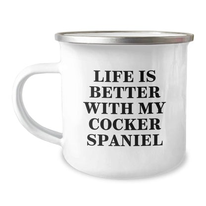 Cocker Spaniel Dog Lovers Funny Gifts from Friends, Family, Coworkers - Life Is Better With My Cocker Spaniel Camping Mug, Birthday Unique Gifts - Victory Thru Vision