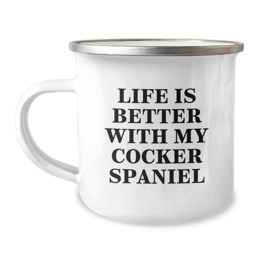 Cocker Spaniel Dog Lovers Funny Gifts from Friends, Family, Coworkers - Life Is Better With My Cocker Spaniel Camping Mug, Birthday Unique Gifts - Victory Thru Vision