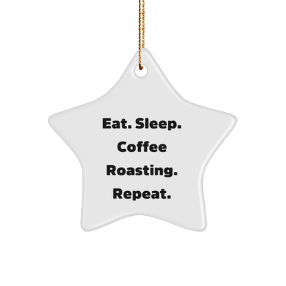 Coffee Roasting Gifts from Friends - Eat. Sleep. Coffee Roasting. Repeat. Christmas Star Ornament - Victory Thru Vision