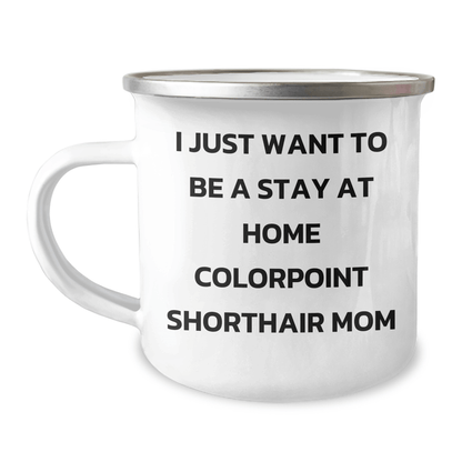 Colorpoint Shorthair Cat Gifts, Funny Quote Mom, Stainless Steel Camping Mug for Father's Day Unique Gifts from Family, Gifts for Dad - Victory Thru Vision 