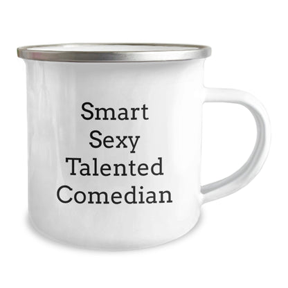 Comedian Gifts from Friends for Graduation - Funny Smart Sexy Talented Comedian Camping Mug, 12 oz Stainless Steel with Enamel Finish - Victory Thru Vision