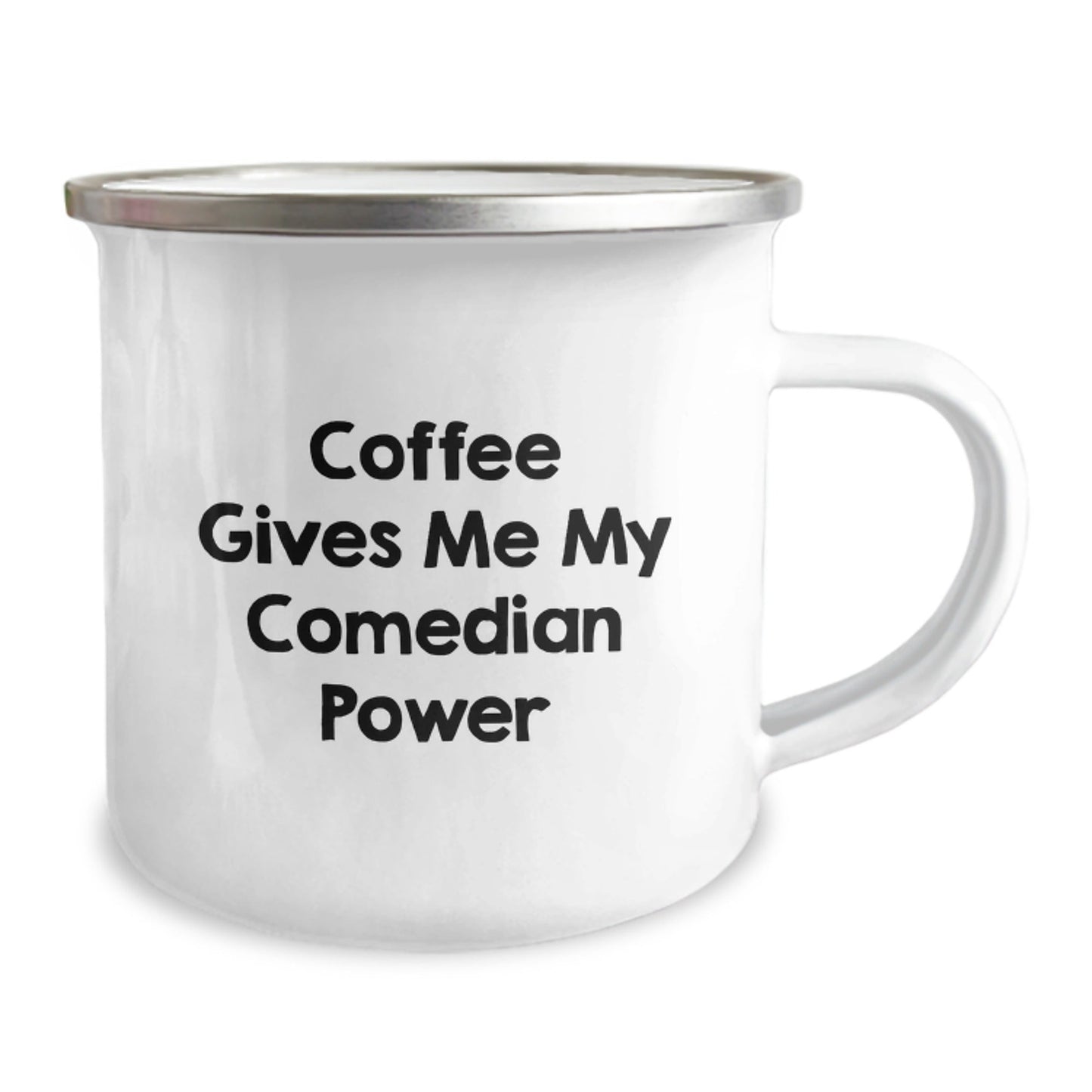 Comedian Power Gifts from Friends, Graduation Unique Comedian Camping Mugs for Him, Funny Quote, 12 oz Stainless Steel with Enamel Finish - Victory Thru Vision