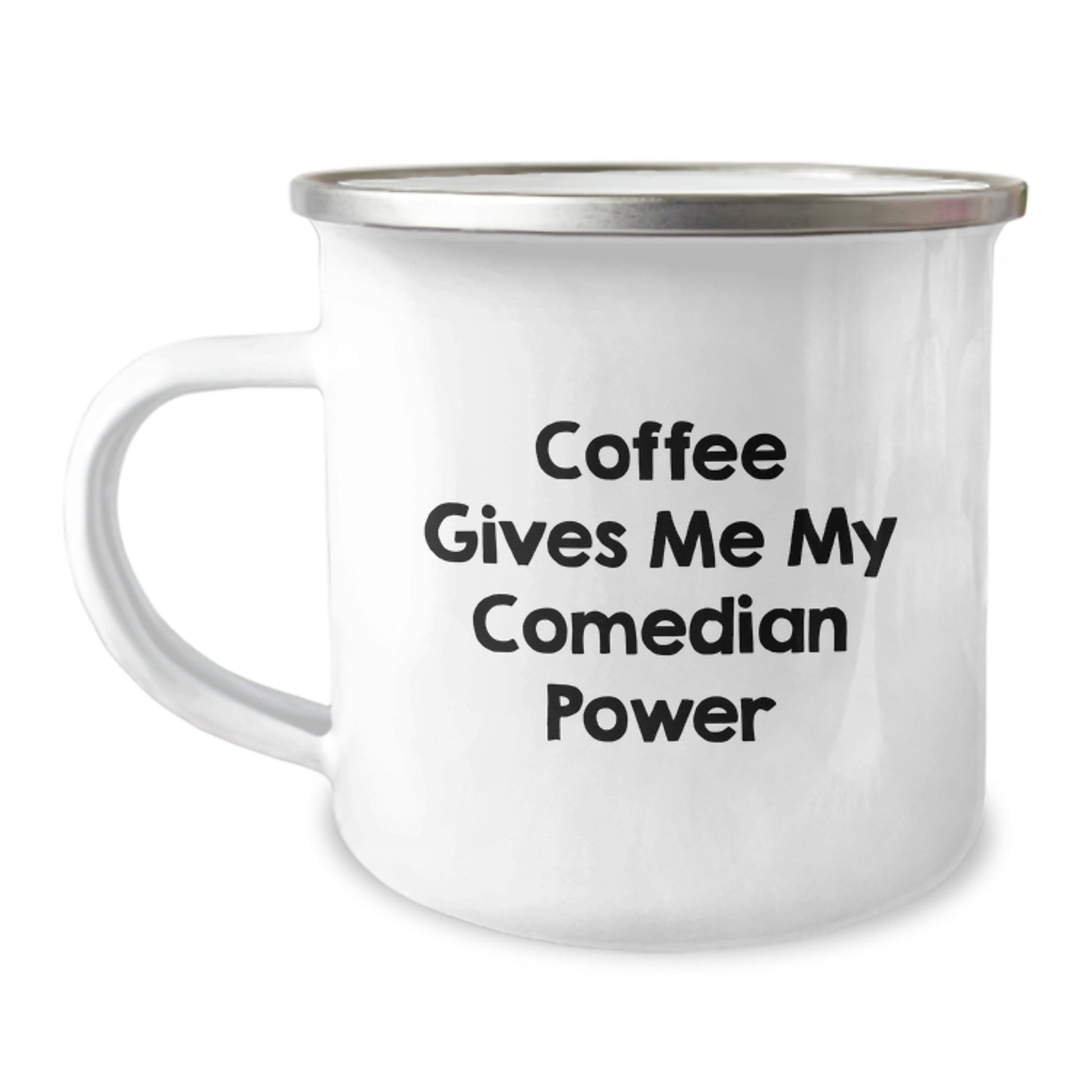 Comedian Power Gifts from Friends, Graduation Unique Comedian Camping Mugs for Him, Funny Quote, 12 oz Stainless Steel with Enamel Finish - Victory Thru Vision