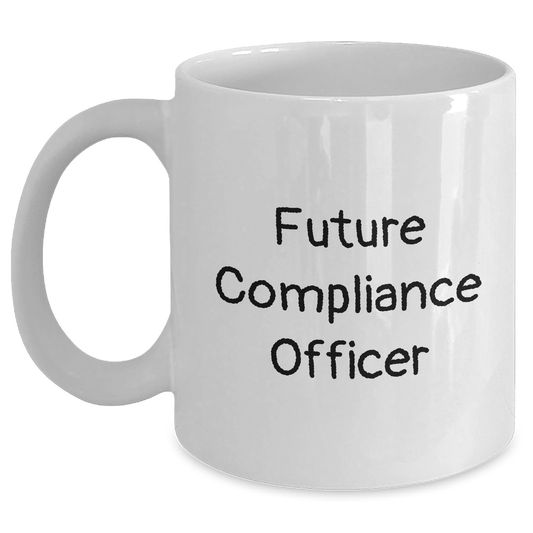 Compliance Officer Gifts for Future Compliance Officer, Funny Quote White Coffee Mug, Graduation Unique Gifts from Family - Victory Thru Vision