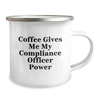 Compliance Officer Gifts from Friends - Coffee Gives Me My Compliance Officer Power Camping Mug, Graduation Unique Gifts for Compliance Officer, 12 oz Stainless Steel Mug - Victory Thru Vision