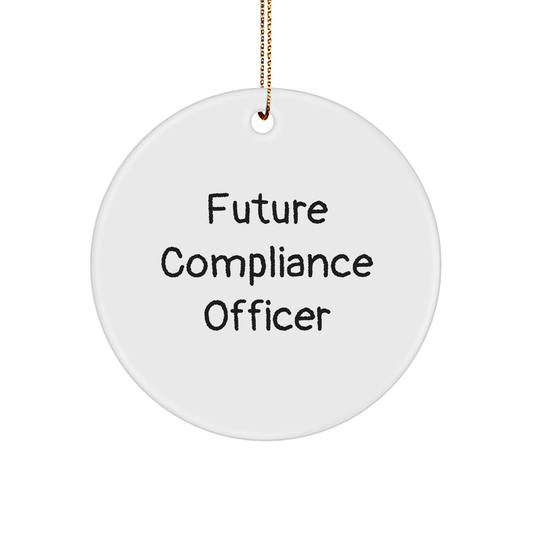 Compliance Officer Gifts from Friends - Funny Circle Ornament for Future Compliance Officer, 'May the future be bright' - Christmas Unique Gifts - Victory Thru Vision
