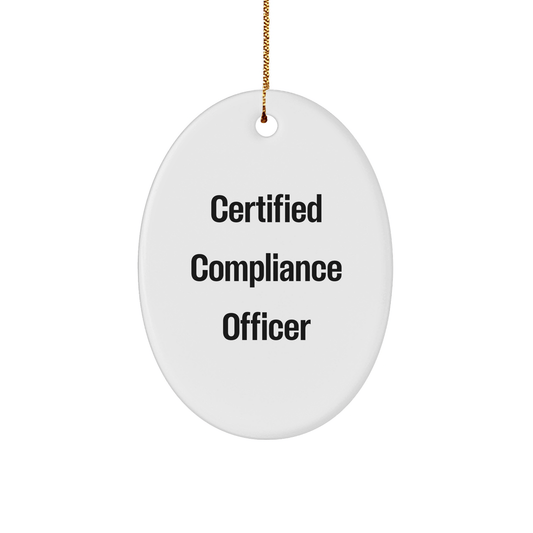 Compliance Officer Gifts from Friends - Funny Oval Ornament Quote - White Oval Ornament for Christmas - Victory Thru Vision 