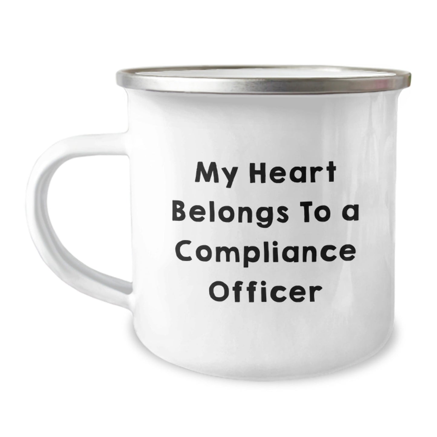 Compliance Officer Gifts from Friends - My Heart Belongs To A Compliance Officer Funny Camping Mug, Birthday Unique Gifts for Compliance Officer, 12 oz Stainless Steel with Enamel Finish - Victory Thru Vision
