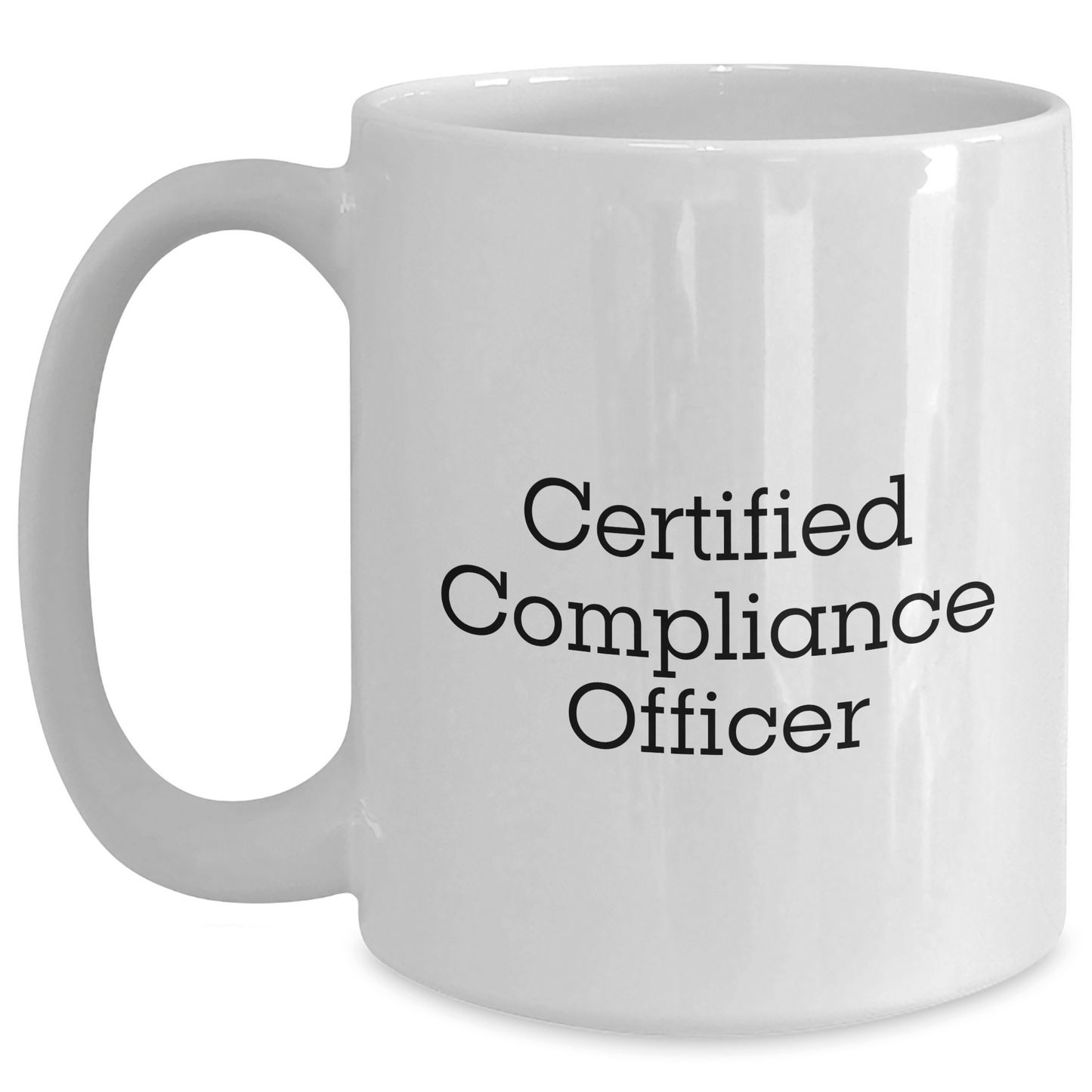 Compliance Officer Gifts, Funny Quote, White Coffee Mug for Dad's Day, Gifts from Family - 'A Certified Compliance Officer is the Best Kind of Officer' - Victory Thru Vision 