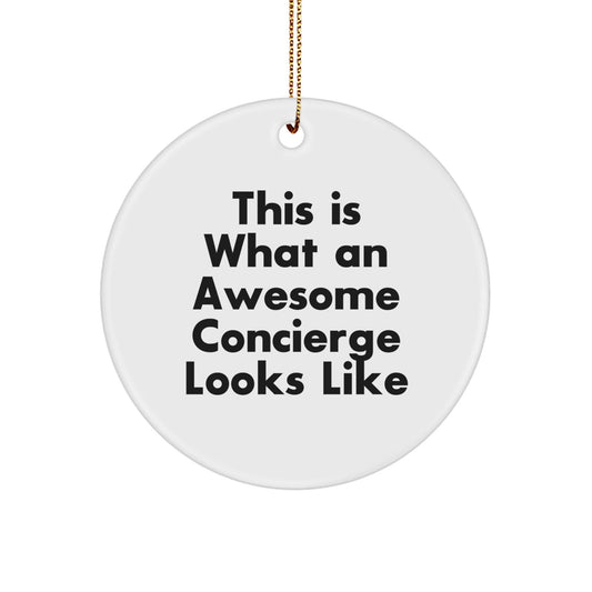 Concierge Gifts from Friends, Family, or Coworkers - 'This Is What An Awesome Concierge Looks Like' Circle Ornament - White, Circle Shaped, High - Gloss Finish - Victory Thru Vision