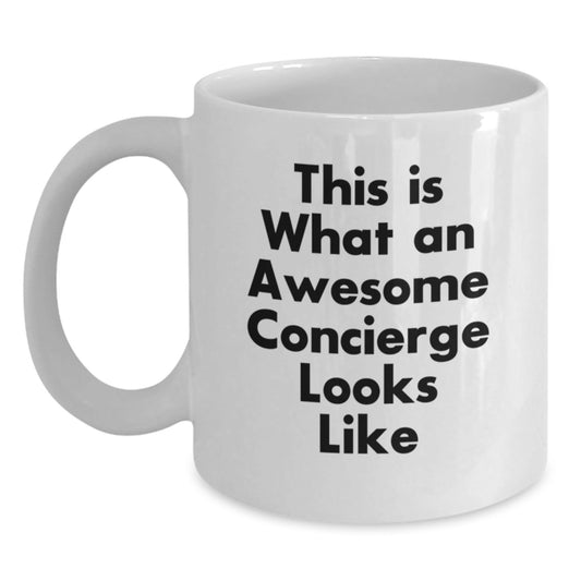 Concierge Gifts from Friends, Gifts for Awesome Concierge, This Is What An Awesome Concierge Looks Like, White Coffee Mug for Graduation - Victory Thru Vision