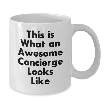 Concierge Gifts from Friends, Gifts for Awesome Concierge, This Is What An Awesome Concierge Looks Like, White Coffee Mug for Graduation - Victory Thru Vision