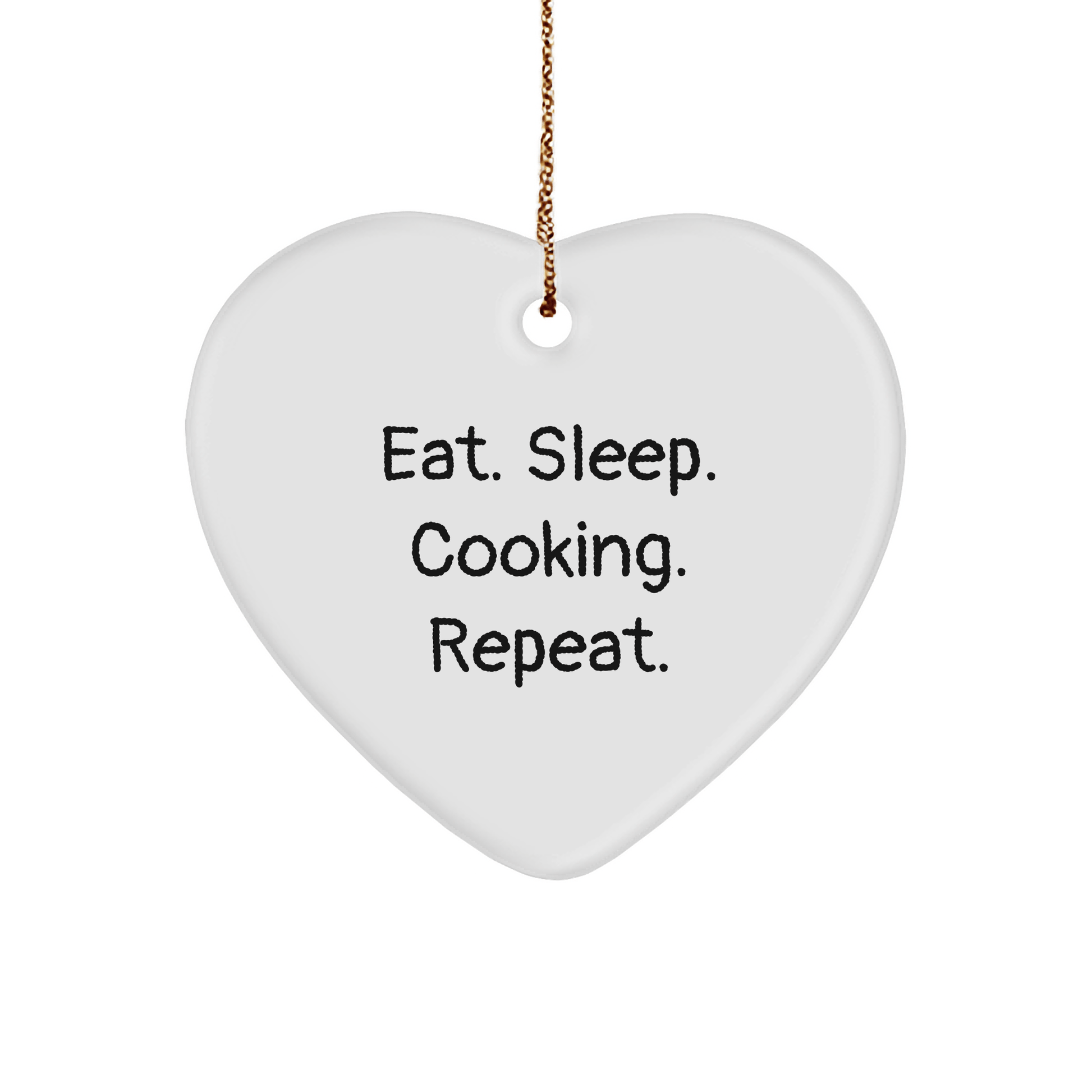Cooking Enthusiasts Gifts from Friends and Family - Eat. Sleep. Cooking. Repeat., Heart Ornament for Christmas - Victory Thru Vision 