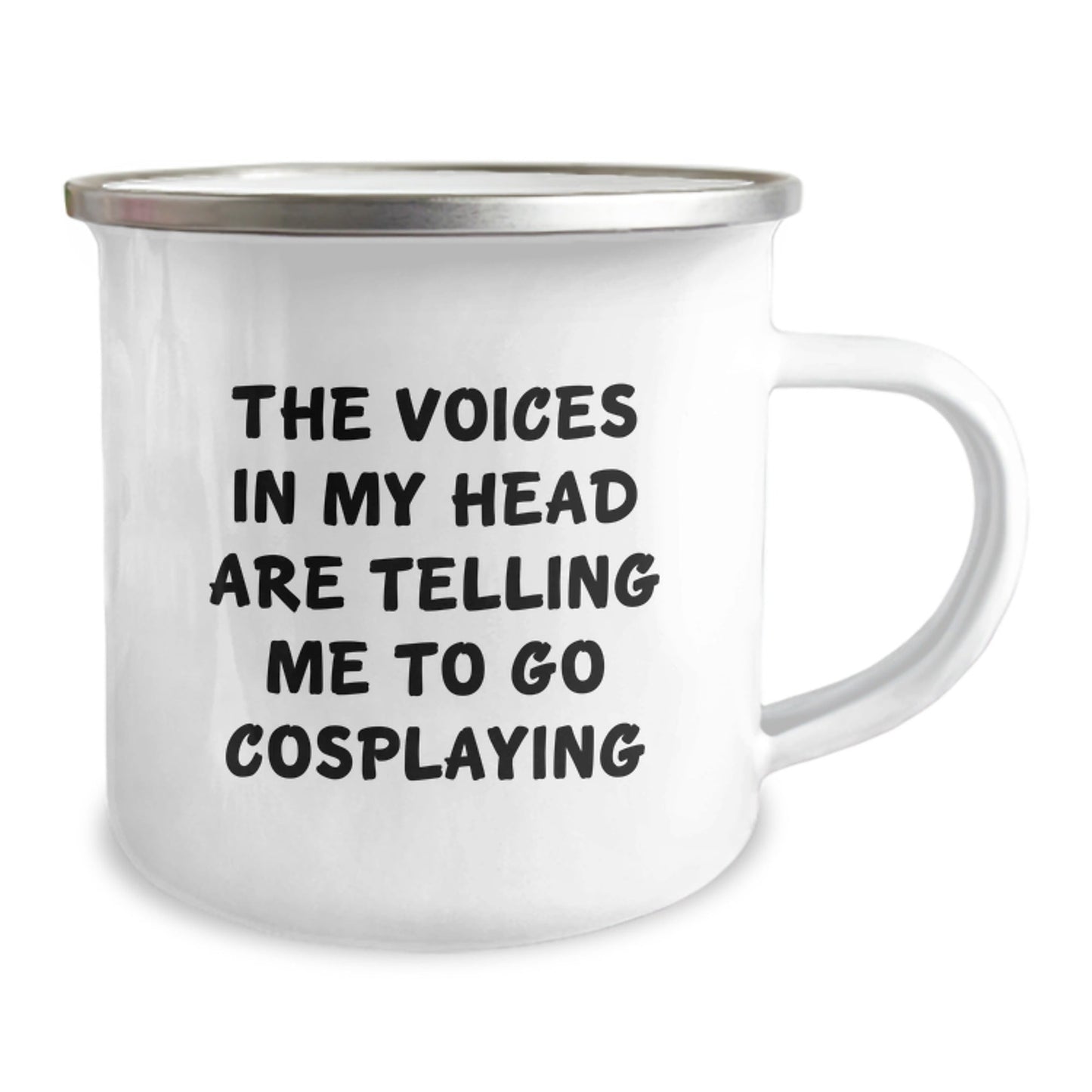 Cosplaying Gifts from Friends - 'The Voices In My Head Are Telling Me To Go Cosplaying' Funny Camping Mug for Birthday - Victory Thru Vision