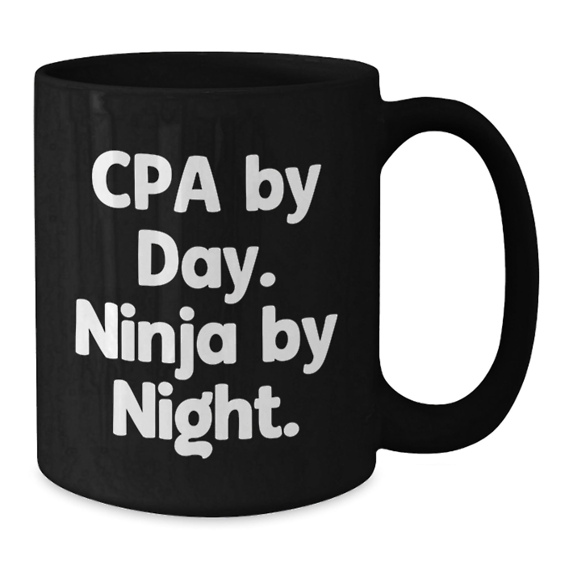 CPA Gifts by Day, Ninja Gifts by Night, Funny Quote Black Coffee Mugs for Birthday, Gifts from Friends to Family, Gifts for CPAs, Unique Birthday Unique Gifts - Victory Thru Vision