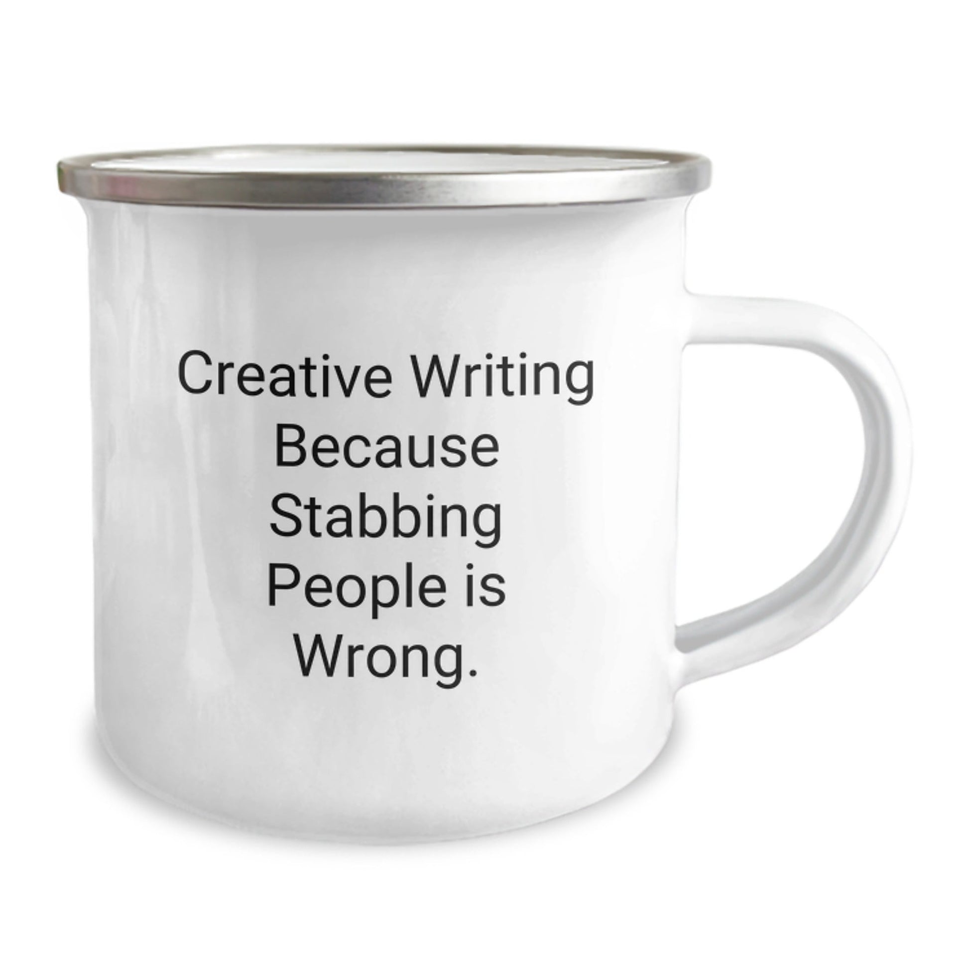 Creative Writing Funny Gifts from Friends for Men and Women, Inspirational Camping Mug for Graduation, Quote: 'Creative Writing Because Stabbing People Is Wrong.' - Victory Thru Vision