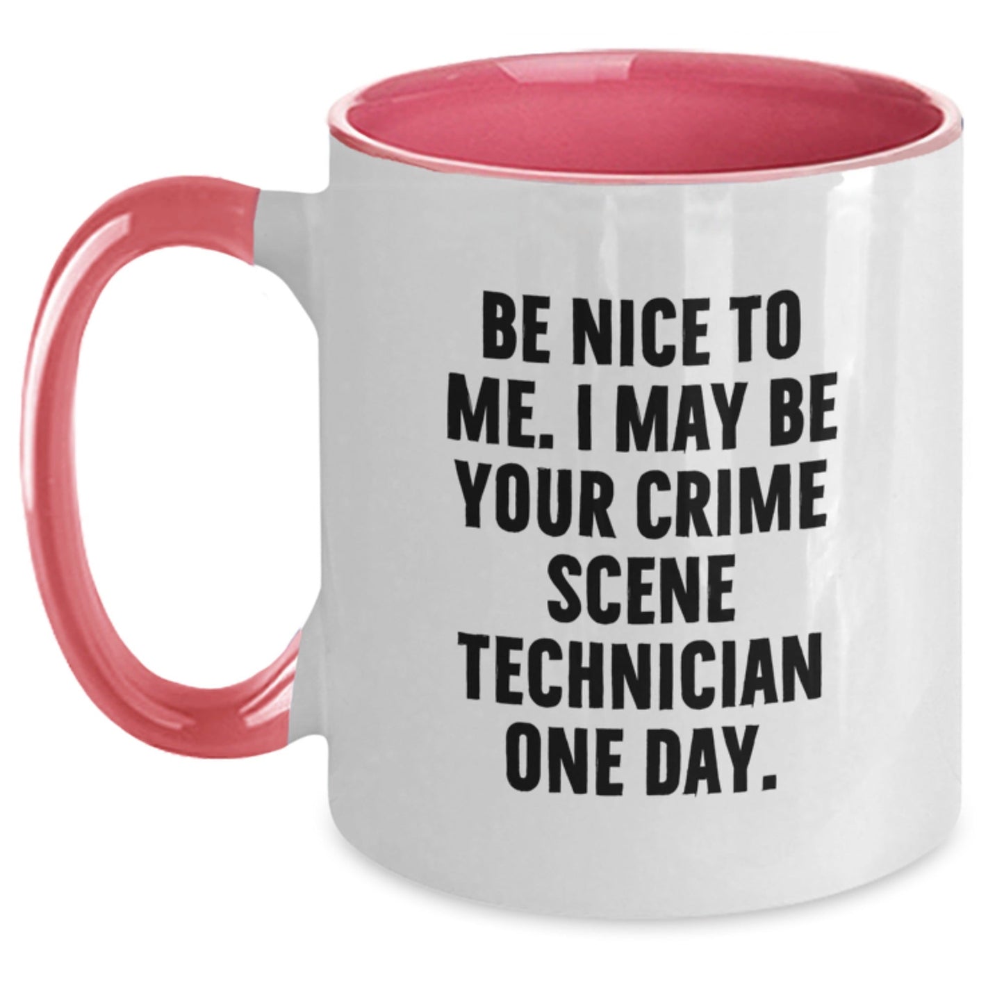 Crime Scene Technician Humor Gifts for Men, Be Nice to Me Two Tone Coffee Mug, Funny Graduation Unique Gifts from Friends, Family, or Coworkers - Victory Thru Vision