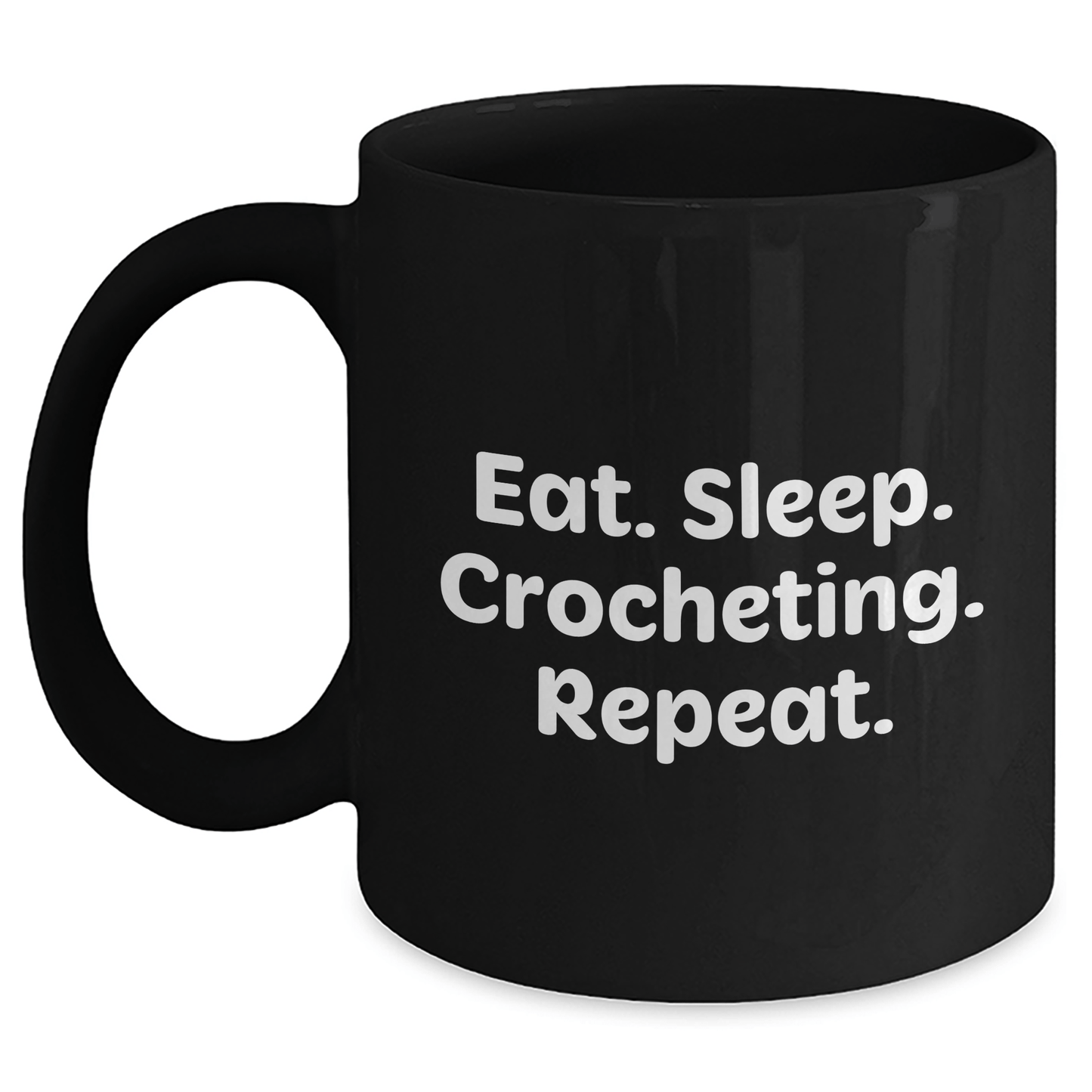 Crocheting Enthusiasts Gifts - Eat. Sleep. Crocheting. Repeat. Funny Black Coffee Mug, Father's Day Unique Gifts for Men, Women, Friends, Coworkers, Family - Victory Thru Vision 