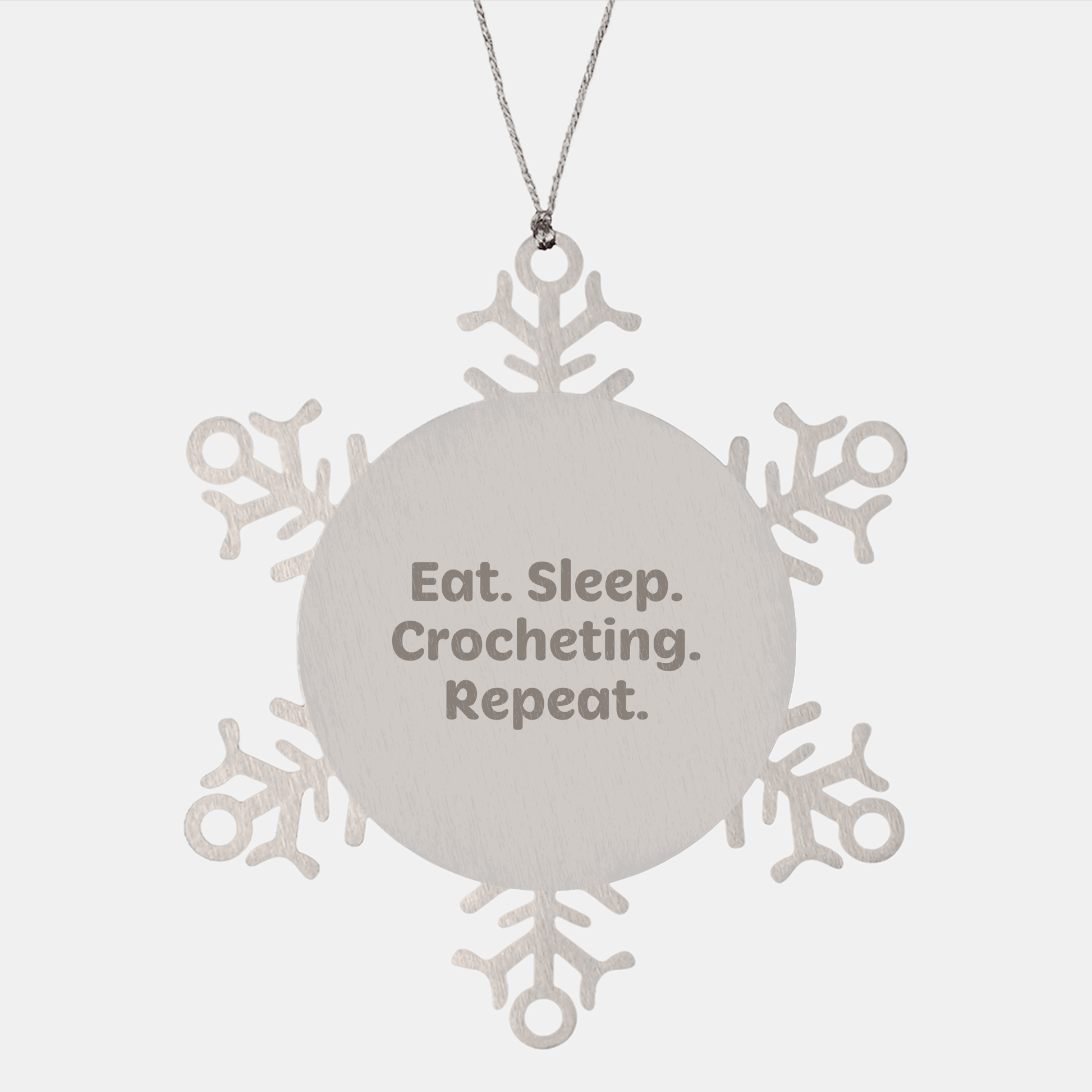 Crocheting Enthusiasts Gifts from Family and Friends, Snowflake Ornament for Christmas, Eat. Sleep. Crocheting. Repeat. - Victory Thru Vision 