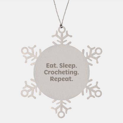 Crocheting Enthusiasts Gifts from Family and Friends, Snowflake Ornament for Christmas, Eat. Sleep. Crocheting. Repeat. - Victory Thru Vision 